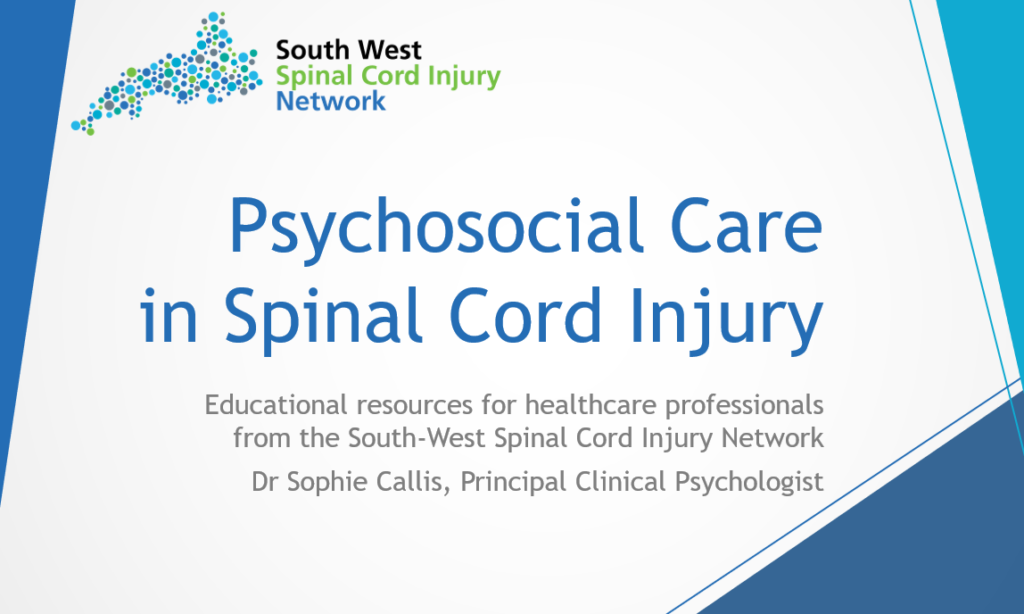 Image shows the title text "Psychosocial Care in Spinal Cord Injury" with a subheading reading "Educational resources for healthcare professionals from the South-West Spinal Cord Injury Network, Dr Sophie Callis, Principal Clinical Psychologist". Background is a Powerpoint slide with abstract blue graphics and the Network logo.